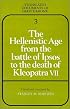The Hellenistic Age from the Battle of Ipsos to the Death of Kleopatra VII (Translated Documents of Greece and Rome)