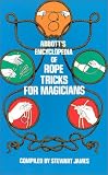 Abbott's Encyclopedia of Rope Tricks for Magicians