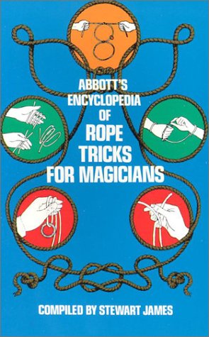 Abbott's Encyclopedia of Rope Tricks for Magicians
