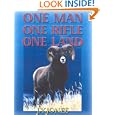 One Man, One Rifle, One Land: Hunting All Species of Big Game in North America by J. Y. Jones