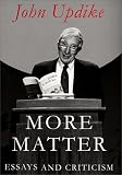More Matter: Essays and Criticism