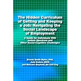 the hidden curriculum of getting and keeping a job navigating the social landscape of employment a guide for