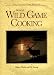 Book The Art of Wild Game Cooking (Fish and Game Kitchen)