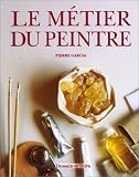 Le métier du peintre, édition complète