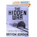 The Hidden War: A Russian Journalist's Account of the Soviet War in Afghanistan