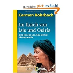 Im Reich von Isis und Osiris: Eine Nilreise von Abu Simbel bis Alexandria