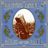 Revue Grievous Angels  / Miles on the Rail
