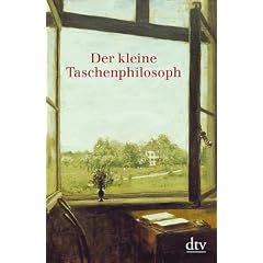 Der kleine Taschenphilosoph: Ein Lesebuch f�r Nachdenkliche