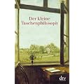 Der kleine Taschenphilosoph: Ein Lesebuch f�r Nachdenkliche