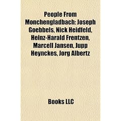 People from M Nchengladbach: Joseph Goebbels, Nick Heidfeld, Heinz-Harald Frentzen, Marcell Jansen, Jupp Heynckes, J RG Albertz