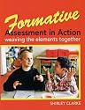 Formative Assessment in Action: Weaving the Elements Together