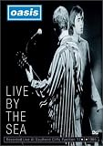 Oasis - Live by the Sea