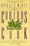 The Curious Cook: More Kitchen Science and Lore
