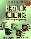 Electronic Commerce: Online Ordering and Digital Money