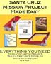 Mission Santa Cruz: California Mission Projects Made Easy