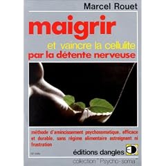 Maigrir et vaincre la c�llulite par la d�tente nerveuse