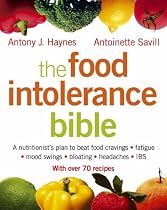 The Food Intolerance Bible: A Nutritionist's Plan to Beat Food Cravings, Fatigue, Mood Swings, Bloating, Headaches and IBS