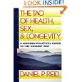 The Tao of Health, Sex, and Longevity: A Modern Practical Guide... by Daniel Reid