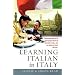 Learning Italian in Italy: The Essential Guide to the Best Language Schools and Universities in Italy