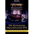 Die Drachen des verlorenen Mondes. Die Herrin der Dunkelheit. Die Kinder der Drachenlanze 05 + 06