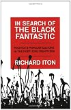 In Search of the Black Fantastic: Politics and Popular Culture in the Post-Civil Rights Era (Transgressing Boundaries: Studies in Black Politics and Black Communities)