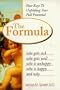 The Formula: Who Gets Sick, Who Gets Well, Who Is Happy, Who Is Unhappy, and Why