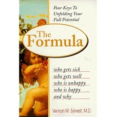 The Formula: Who Gets Sick, Who Gets Well, Who Is Happy, Who Is Unhappy, and Why
