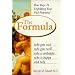 The Formula: Who Gets Sick, Who Gets Well, Who Is Happy, Who Is Unhappy, and Why
