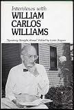 Interviews With William Carlos Williams: "Speaking Straight Head" (New Directions Book)
