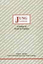 Jung Lexicon: A Primer of Terms and Concepts (Studies in Jungian Psychology By Jungian Analysts)