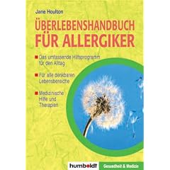 �berlebenshandbuch f�r Allergiker. Das umfassende Hilfsprogramm f�r den Alltag