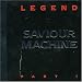 Saviour MacHine - Legend, Pt. 1