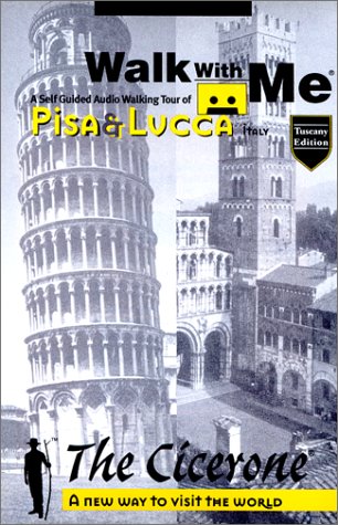 City Travel Guides Discounted  Books : Walk With Me : A Self Guided Audio Walking Tour of Pisa and Lucca, Italy