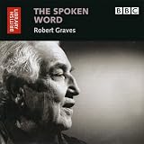 The Spoken Word: Robert Graves (British Library - British Library Sound Archive)