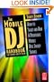 The Mobile DJ Handbook, Second Edition: How to Start & Run a Profitable Mobile Disc Jockey Service
