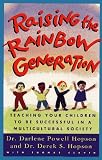 Raising the Rainbow Generation: Teaching Your Children to Be Successful in a Multicultural Society