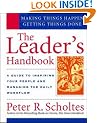 The Leader's Handbook: Making Things Happen, Getting Things Done