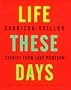 Life These Days: Stories from Lake Wobegon