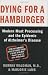 Dying for a Hamburger: Modern Meat Processing and the Epidemic of Alzheimer's Disease