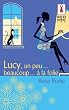 Lucy un peu... beaucoup... � la folie