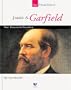 James A. Garfield: Our Twentieth President