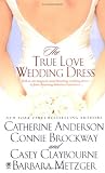 The True Love Wedding Dress