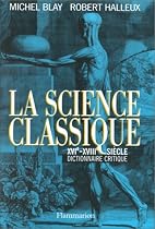 La science classique xvie-xviiie siecle  dictionnaire critique