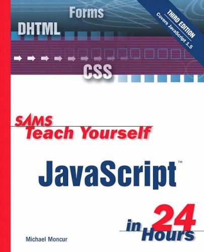 Sams Teach Yourself Javascript in 24 Hours with Sams Teach Yourself Html & Xhtml in 24 Hours by Michael MoncurDick OliverMichael Morrison
