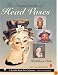 The Encyclopedia of Head Vases (Schiffer Book for Collectors)