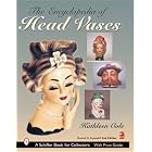 The Encyclopedia of Head Vases (Schiffer Book for Collectors) by  Kathleen Cole