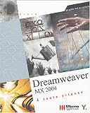Dreamweaver MX 2004 : A toute vitesse Dreamweaver MX 2004 : A toute vitesse