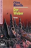 Der Weber: Perdido Street Station, Bd. 2