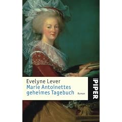 Marie Antoinettes geheimes Tagebuch: Roman