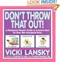 Don't Throw That Out!: A Pennywise Parent's Guide to Creative Uses for Over 200 Household Items (Family & Childcare)